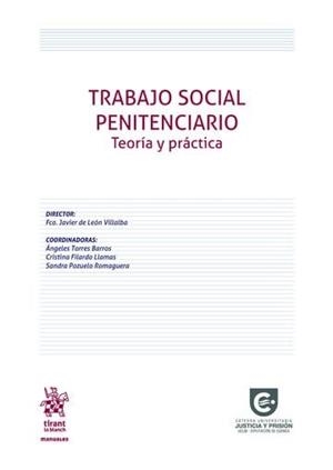 TRABAJO SOCIAL PENITENCIARIO, TEORIA Y PRACTICA | 9788410712171 | DE LEON VILLALBA, FRANCISCO JAVIER
