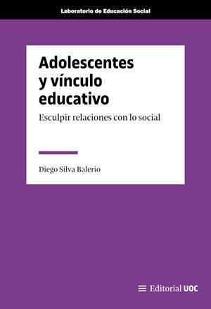ADOLESCENTES Y VINCULO EDUCATIVO | 9788411660785 | SILVA BALERIO, DIEGO