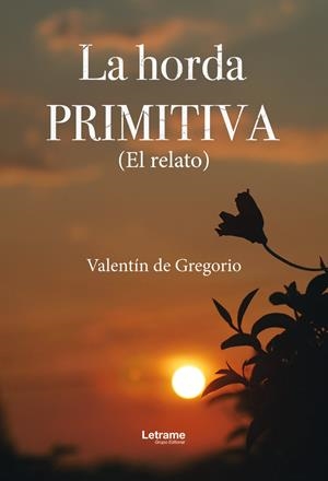 HORDA PRIMITIVA, LA | 9788410689817 | DE GREGORIO, VALENTIN
