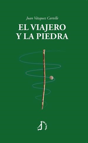 VIAJERO Y LA PIEDRA, EL | 9788410240667 | VAZQUEZ CARTELLE, JUAN