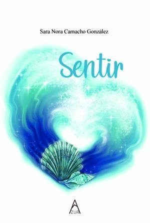 SENTIR | 9788419983510 | CAMACHO GONZALEZ, SARA NORA