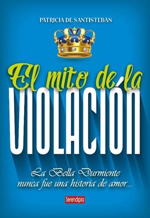 MITO DE LA VIOLACIÓN, EL | 9788419793744 | SANTISTEBAN, PATRICIA