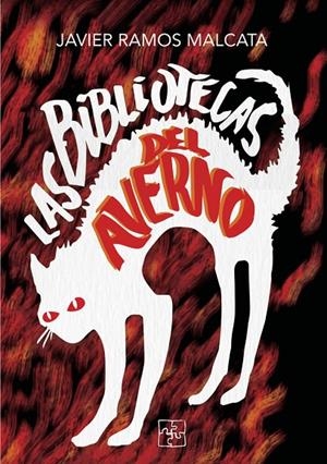 BIBLIOTECAS DEL AVERNO, LAS | 9788419579782 | RAMOS MALCATA, JAVIER
