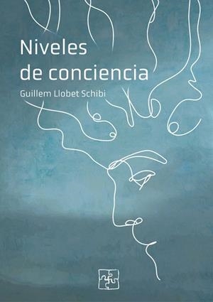 NIVELES DE CONCIENCIA | 9788419579751 | LLOBET SCHIBI, GUILLEM