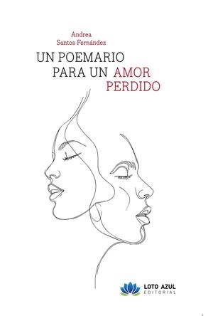 POEMARIO PARA UN AMOR PERDIDO, UN | 9788410366206 | SANTOS FERNANDEZ, ANDREA
