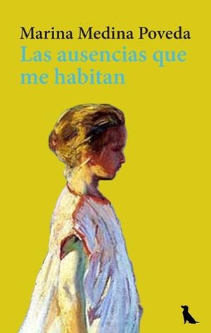 AUSENCIAS QUE ME HABITAN, LAS | 9788412881943 | MEDINA POVEDA, MARINA