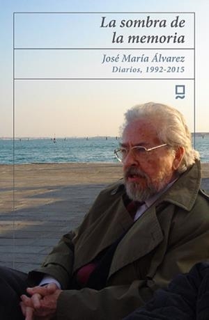 SOMBRA DE LA MEMORIA, LA | 9788412013702 | ÁLVAREZ ALONSO-HINOJAL, JOSÉ MARÍA