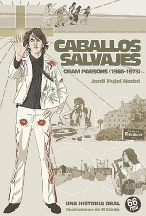 CABALLOS SALVAJES. GRAM PARSONS (1968 -1973) | 9788412761337 | PUJOL NADAL, JORDI