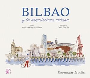 BILBAO Y LA ARQUITECTURA URBANA | 9788419227751 | CAVA, MARÍA JESÚS