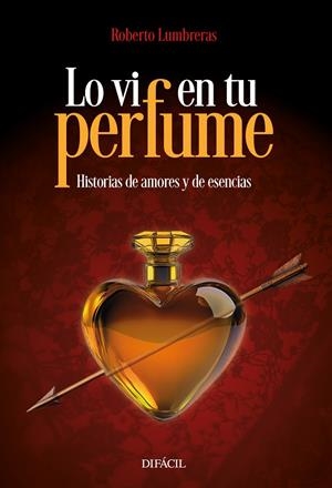 LO VI EN TU PERFUMES | 9788410363038 | LUMBRERAS, ROBERTO