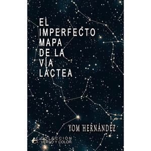 IMPERFECTO MAPA DE LA VÍA LÁCTEA, EL | 9788410400962 | HERNÁNDEZ, YOM