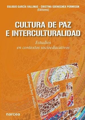 CULTURA DE PAZ INERCULTURALIDAD | 9788427731837 | GARCIA, EULOGIO / GOENECHEA, CRISTINA