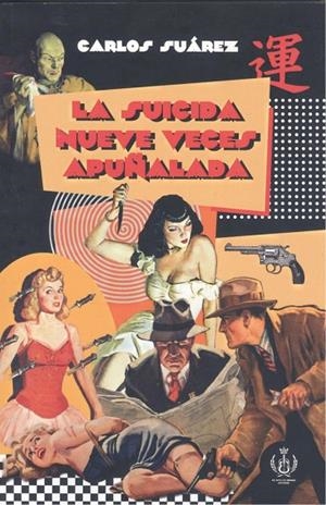 SUICIDA NUEVE VECES APUÑALADA, LA | 9788409654826 | SUAREZ GONZALEZ, CARLOS