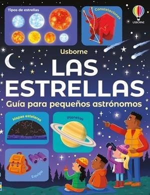 ESTRELLAS, LAS (GUIA PARA PEQUEÑOS ASTRONOMOS) | 9781835407035 | SMITH, SAM