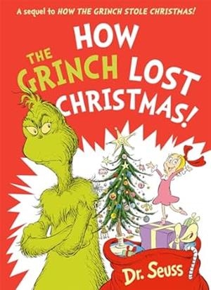 HOW THE GRINCH LOST CHRISTMAS | 9780008626020 | DR. SEUSS