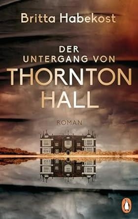 DER UNTERGANG VON THORNTOM HALL | 9783328112068 | HOBEKOST, BRITTA