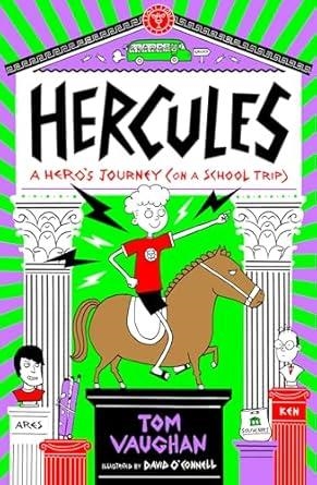 HERCULES. A HERO'S JOURNEY (ON A SCHOOL TRIP) | 9780702324628 | VAUGHAN, TOM