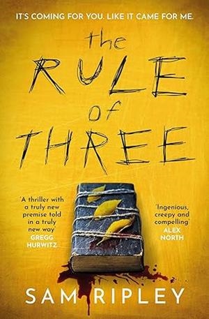 RULE OF THREE, THE | 9781398515000 | RIPLEY, SAM