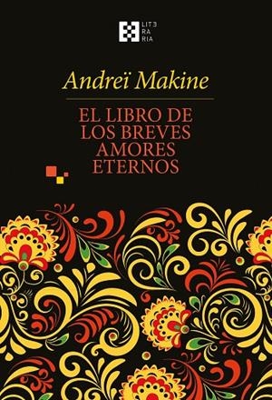 LIBRO DE LOS BREVES AMORES ETERNOS, EL | 9788413391977 | MAKINE, ANDREÏ