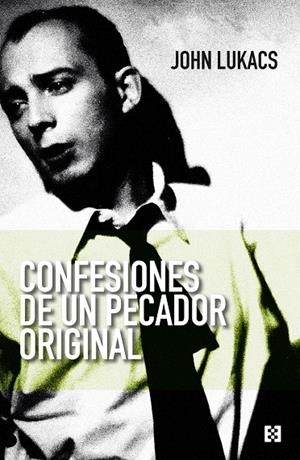CONFESIONES DE UN PECADOR ORIGINAL | 9788413392097 | LUKACS, JOHN
