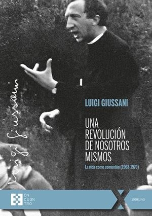 REVOLUCIÓN DE NOSOTROS MISMOS, UNA | 9788413392127 | GIUSSANI, LUIGI