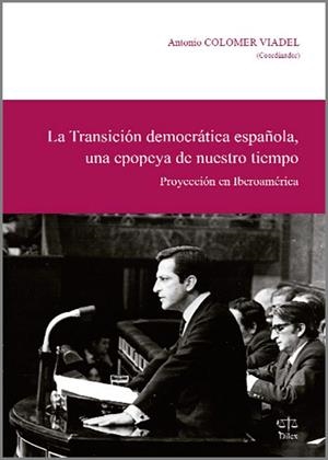 TRANSICIÓN DEMOCRÁTICA ESPAÑOLA, UNA EPOPEYA DE NUESTRO TIEMPO, LA | 9788492754595 | KUNZE, IRENE