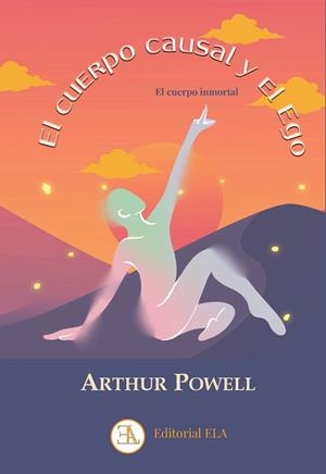 CUERPO CAUSAL Y EL EGO, EL | 9788499502571 | POWELL, ARTHUR