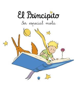 PRINCIPITO, EL. SER ESPECIAL MOLA | 9788419472885 | DE SAINT-EXUPÉRY, ANTOINE