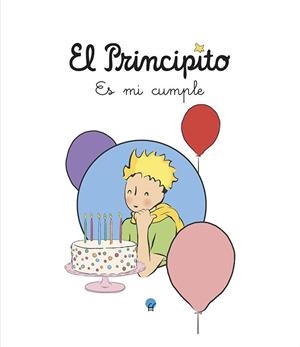 PRINCIPITO, EL. ES MI CUMPLE | 9788419472892 | DE SAINT-EXUPÉRY, ANTOINE