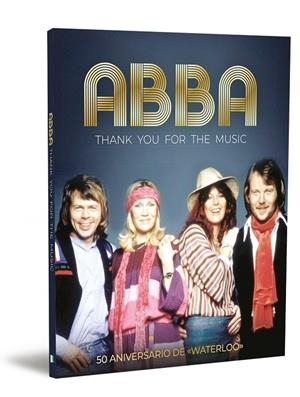 ABBA. THANK YOU FOR THE MUSIC | 9788418246739 | VARIOS AUTORES