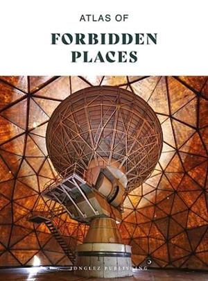 ATLAS OF FORBIDDEN PLACES | 9782361957766