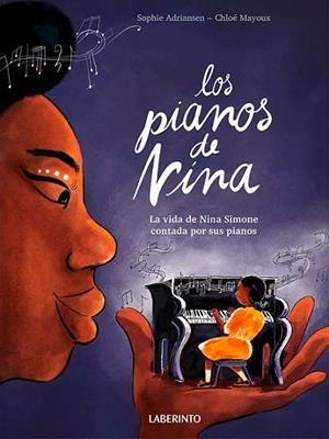 PIANOS DE NINA, LOS -  LA VIDA DE NINA SIMONE | 9788413301600 | MAYOUX, CHLOÉ