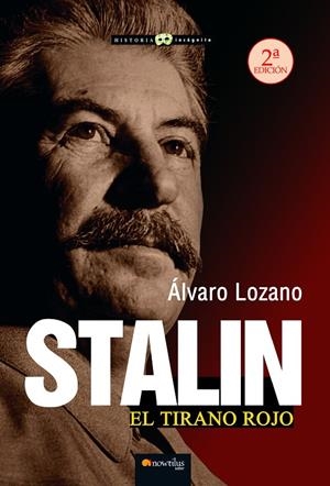 STALIN. EL TIRANO ROJO | 9788413055121 | LOZANO, ÁLVARO