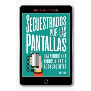 SECUESTRADOS POR LAS PANTALLAS | 9789561236813 | PÉREZ STEPHENS, CAROLINA