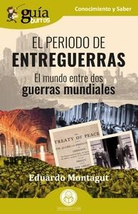 GUÍABURROS : EL PERIODO DE ENTREGUERRAS | 9788419731920 | MONTAGUT, EDUARDO