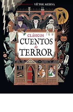 CLÁSICOS CUENTOS DE TERROR | 9788410101388 | MEDINA, VÍCTOR