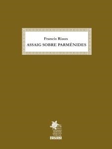 ASSAIG SOBRE PARMÈNIDES | 9788412823349 | RIAUX, FRANCIS