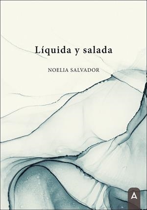 LÍQUIDA Y SALADA | 9788410374683 | SALVADOR, NOELIA