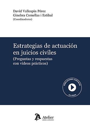 ESTRATEGIAS DE ACTUACIÓN EN JUICIOS CIVILES (PREGUNTAS Y RESPUESTAS CON VÍDEOS PRÁCTICOS) | 9788410174900 | VALLESPIN PEREZ, DAVID