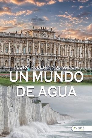 MUNDO DE AGUA, UN | 9788410236660 | PIÑOL GARCIA, PEDRO RUBEN