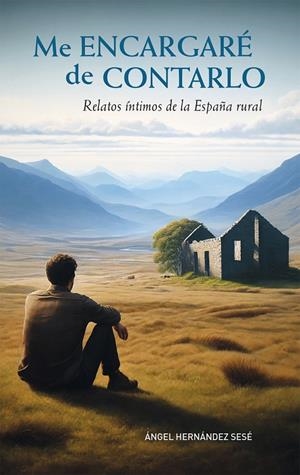 ME ENCARGARÉ DE CONTARLO | 9788412796629 | HERNANDEZ SESE, ANGEL