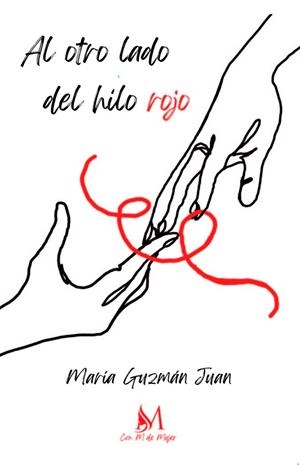 AL OTRO LADO DEL HILO ROJO | 9788410102798 | GUZMAN JUAN, MARIA
