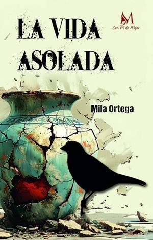 VIDA ASOLADA, LA | 9788410102590 | ORTEGA, MILA