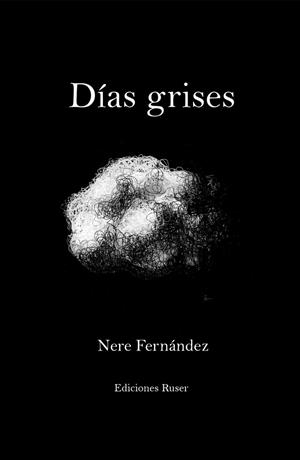 DÍAS GRISES | 9788412877359 | FERNANDEZ, NERE