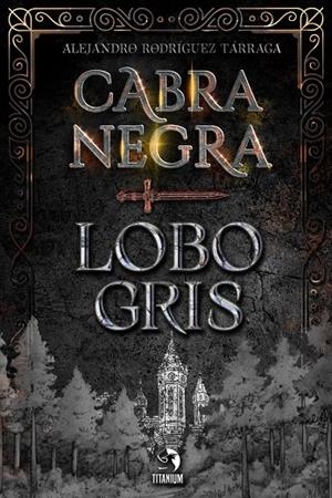 CABRA NEGRA, LOBO GRIS | 9788412792348 | RODRIGUEZ TARREGA, ALEJANDRO
