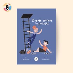 DONDE NACEN LAS PELUSAS | 9788412869934 | LOPEZ, ÁNGELA