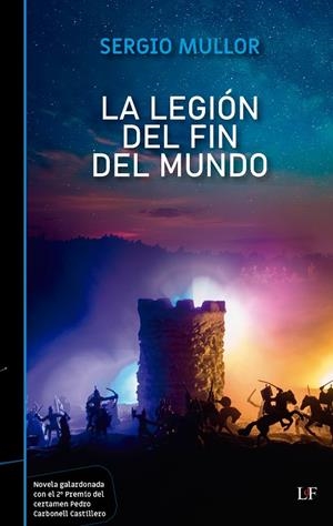 LEGIÓN DEL FIN DEL MUNDO, LA | 9788412758641 | MULLOR BLANCO, SERGIO