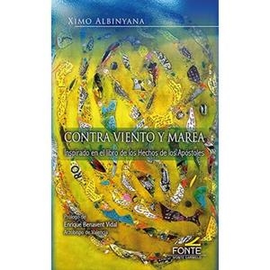 CONTRA VIENTO Y MAREA | 9788410023413 | ALBINYANA, XIMO