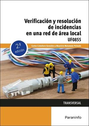 VERIFICACIÓN Y RESOLUCIÓN DE INCIDÉNCIAS EN UNA RED DE AREA | 9788428370325 | CABALLERO GONZALEZ, CARLOS