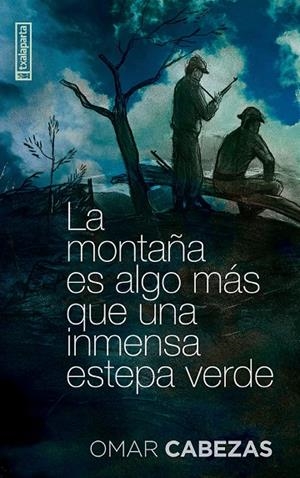 MONTAÑA ES ALGO MAS QUE UNA INMENSA ESTEPA VERDE, LA | 9788410246317 | CABEZAS, OMAR